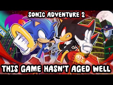 Why Is Sonic Adventure 2 The Most OVERRATED Sonic Game