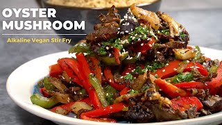 Stir-Fried OYSTER MUSHROOMS: Alkaline Vegan Oyster Mushroom Stir Fry Recipe - Alkaline Diet Approved