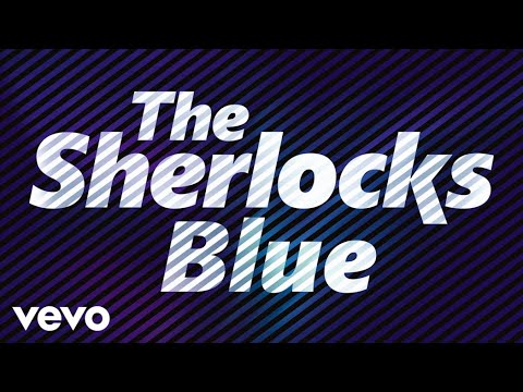 The Sherlocks - The Sherlocks - Blue (Official Audio)