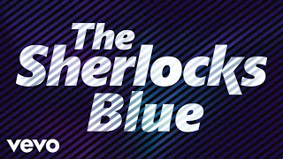 The Sherlocks - The Sherlocks - Blue (Official Audio)