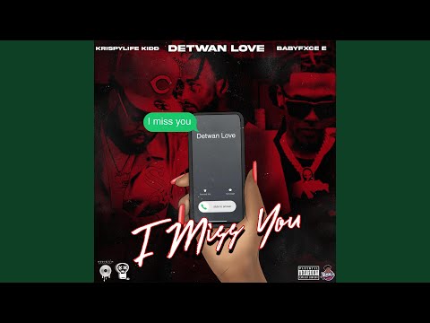 I Miss You (feat. Babyfxce E & KrispyLife Kidd)