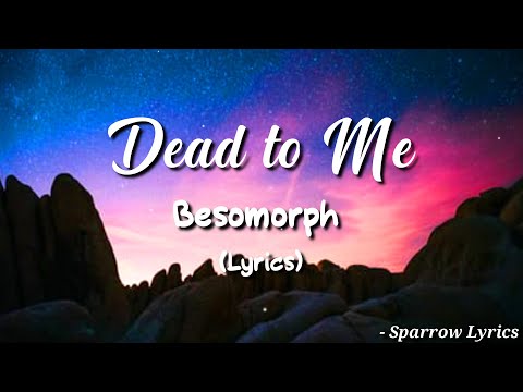 Besomorph - Dead to Me [ ft. Neoni & M.I.M.E ] (Lyrics) 🎵