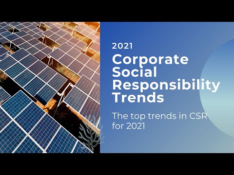 Top 9 CSR Trends for 2021 - What Corporate Social Responsibility Trends To Follow for 2021
