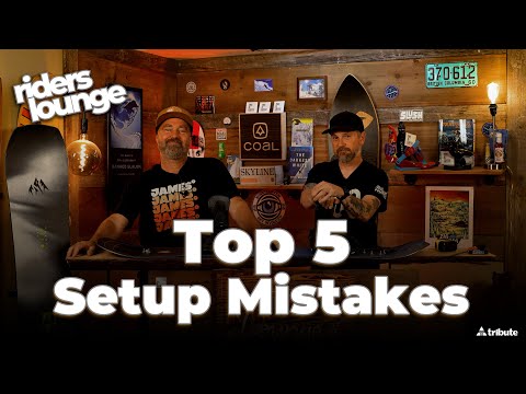 Top 5 Snowboard Setup Mistakes
