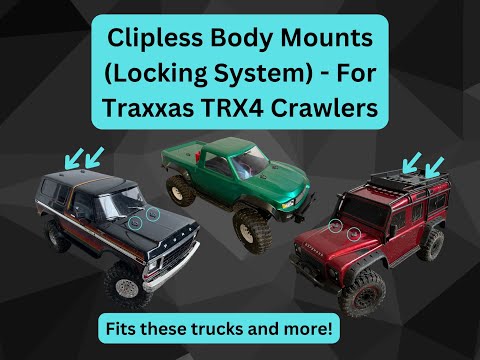 Clipless Body Mounts (Locking System) - For Traxxas TRX4 TRX6 Crawlers