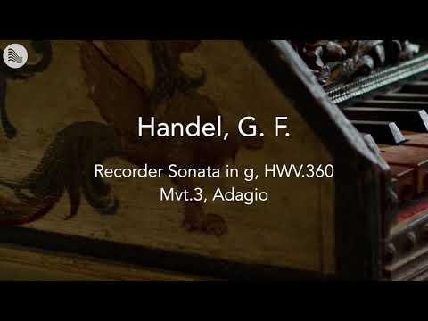 Handel, G. F. - Recorder Sonata in g, HWV.360, Mvt.3, Adagio