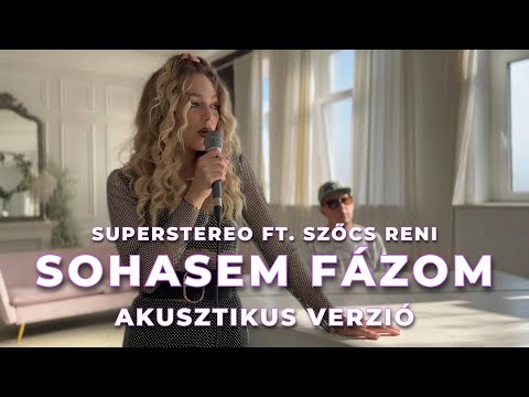 SuperStereo ft. Szőcs Reni - Sohasem Fázom (Akusztikus Verzió)