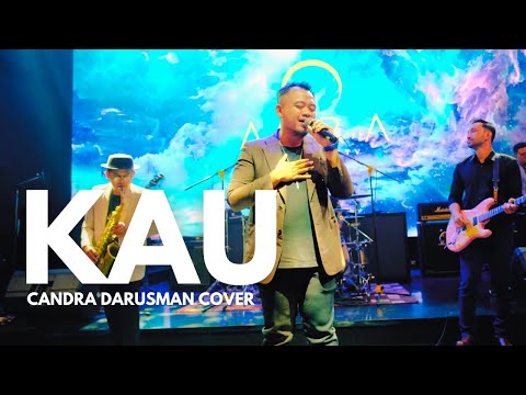 JAGARTA - KAU - CANDRA DARUSMAN (COVER) #JAGARTA 4K