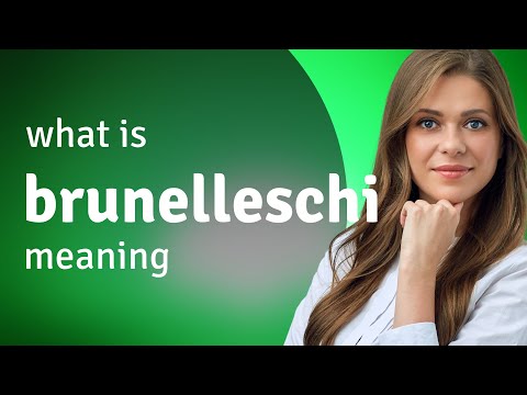 Brunelleschi • meaning of BRUNELLESCHI