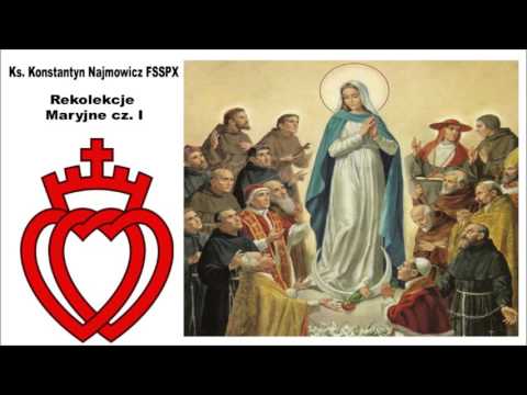 Rekolekcje Maryjne - ks. Konstantyn Najmowicz cz.1