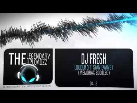 DJ Fresh - Louder ft. Sian Evans (Memorax Bootleg) [HQ + HD FREE RELEASE]