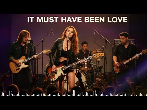 IT MUST HAVE BEEN LOVE // Roxette 💖 AI Rock Cover 💖 Chapalang Original Music #aicover #rockcover