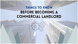 Top Things to Consider Before Becoming a Commercial Landlord