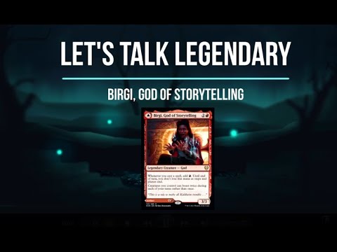 Let's Talk Legendary - Birgi, God of Storytelling
