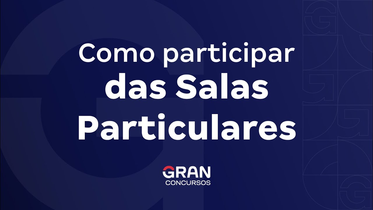 Gran Tutorial | Como participar das Salas Particulares