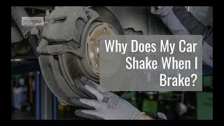 Why Does My Car Shake When I Brake?: Everything You Need to Know | Dependable Car Care | Ventura, CA