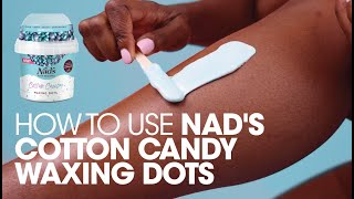 Nad's How to use Nad's Cotton Candy Wax Dots