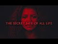 The Secret Fate Of All Life