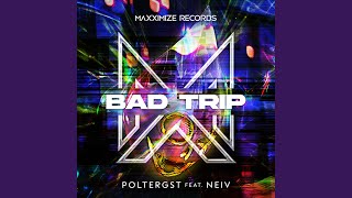 Bad Trip (feat. NEIV)