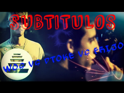 WOS VS DTOKE VS FRIJO // LETRA // QUINTO ESCALÓN