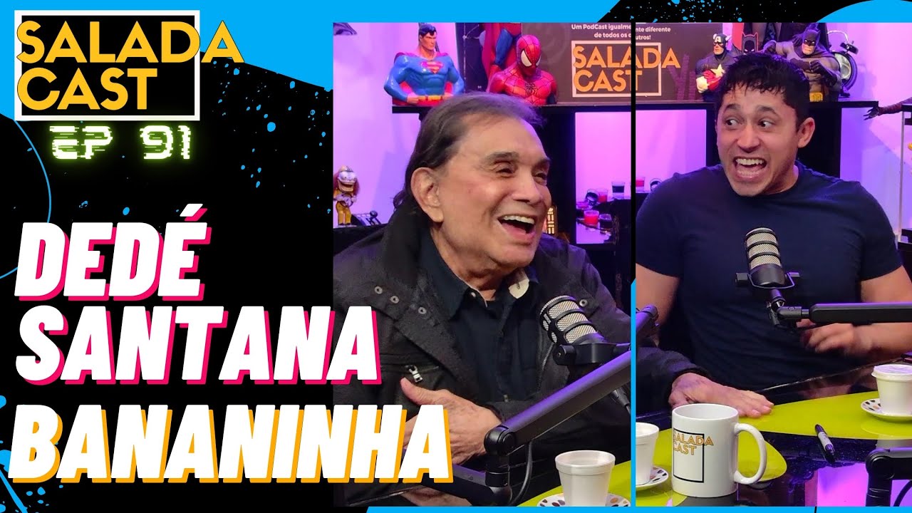 DEDÉ SANTANA E BANANINHA NO SALADACAST!  EP 91 #podcasts #podcastbrasil #cortes