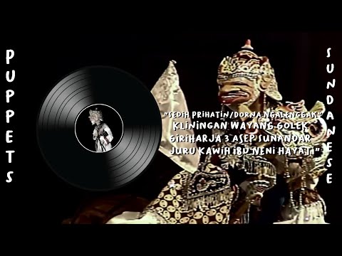 Sedih Prihatin/Dorna Gugur | Kliningan Wayang Golek Asep Sunandar Sunarya | GiriHarja 3 Bandung