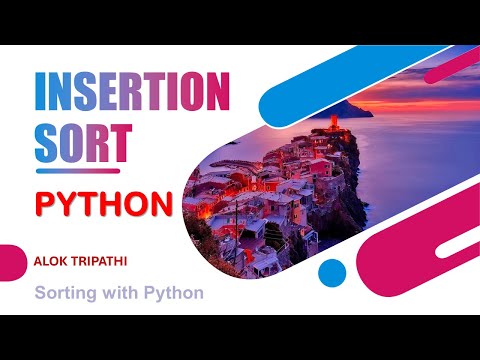 Mastering Insertion Sort In Python Sorting In Python Alok Tripathi