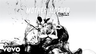 Mother Mother - Family (Official Audio)