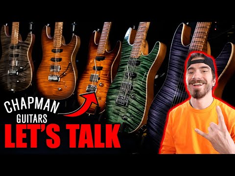 CHAPMAN GUITARS CUSTOM SHOP: LET'S TALK