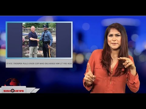 State trooper pulls over cop who delivered him 27 yrs ago (ASL - 6.7.18)