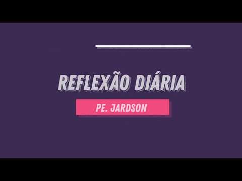 Evangelho e Reflexão - Sábado 30/05/2020