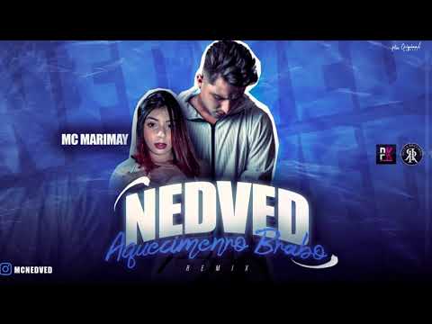 MC NEDVED E MC MARIMAY - AQUECIMENTO BRABO