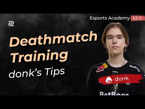 CS2: Advanced Deathmatch Training donk's Tips - Team Spirit Esports Academy Ep.3