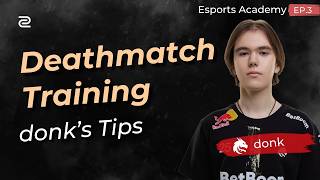 CS2: Advanced Deathmatch Training donk's Tips - Team Spirit Esports Academy Ep.3