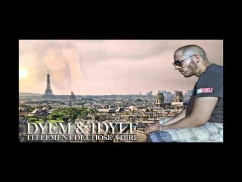 DYEM FEAT IDYLE "Tellement de choses à dire" Prod by Redhooknoodles