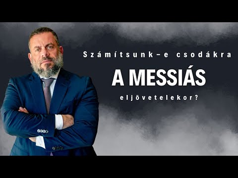 Számítsunk-e csodákra a Messiás eljövetelekor?