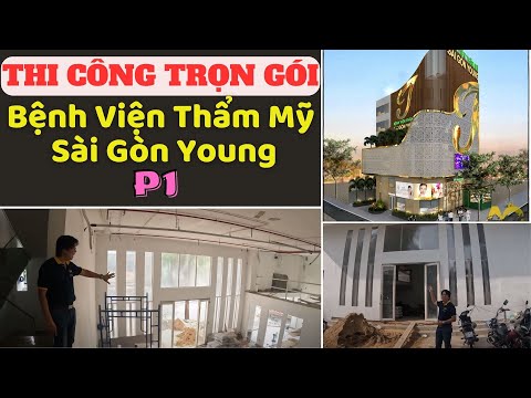 Thi Công Hoàn Thiện Trọn Gói Bệnh Viện Thẩm Mỹ Sài Gòn Young, TP.HCM