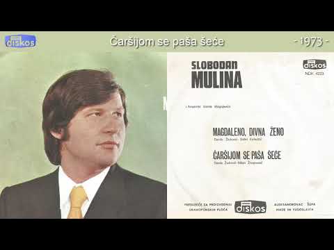 Slobodan Mulina - Carsijom se pasa sece - (Audio 1973)