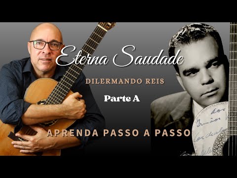 Aprenda Passo a Passo - Eterna Saudade (Valsa) - Dilermando Reis