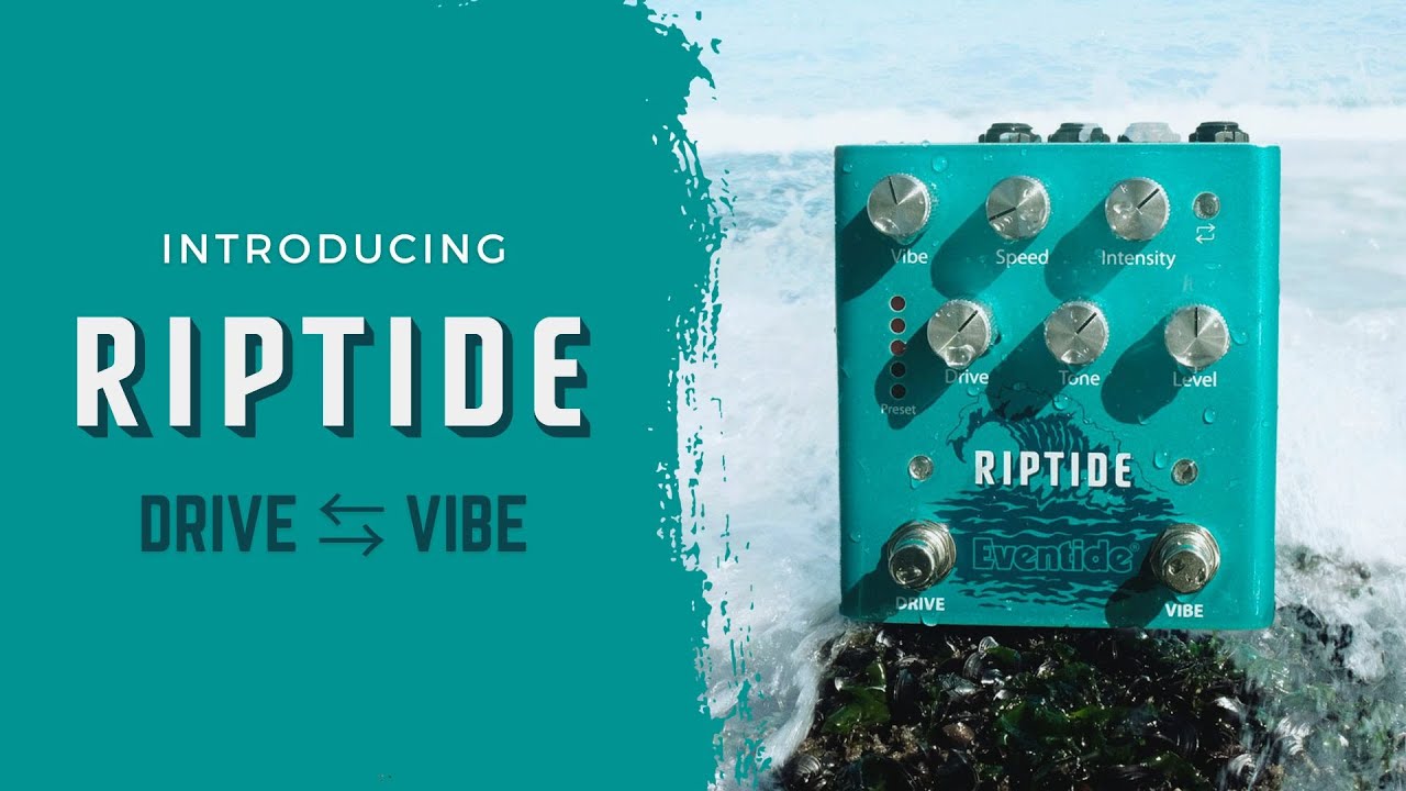 Eventide Pedal Riptide