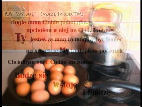 P.A - Wstaję ' i ' smażę  [prod. TM]