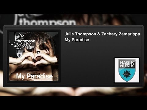 Julie Thompson & Zachary Zamarippa - My Paradise