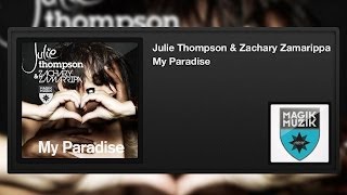 Julie Thompson &amp; Zachary Zamarippa - My Paradise