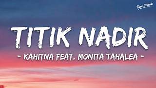 Download lagu Titik Nadir - Kahitna feat. Monita Tahalea | Lirik mp3 Download lagu Titik Nadir - Kahitna feat. Monita Tahalea | Lirik mp3