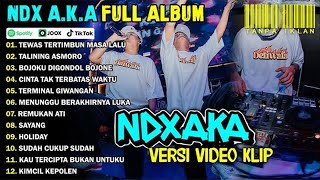 Download lagu NDX AKA FULL ALBUM TERBARU VIRAL 2025 | TEWAS TERTIMBUN MASA LALU, TALINING ASMORO mp3