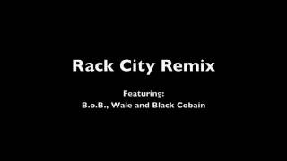 B.o.B., Wale and Black Cobain - Rack City Remix