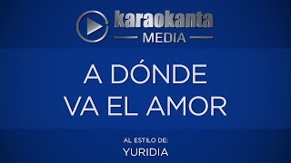 Karaokanta - Yuridia - A dónde va el amor