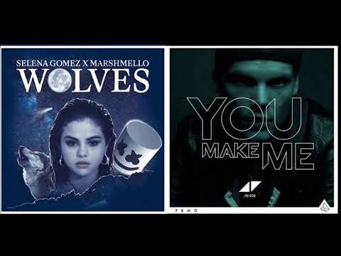 Wolves x You Make Me [Mashup] (Avicii & Selena Gomez)