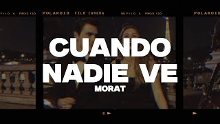 Morat - Cuando Nadie Ve (Letra/Lyrics)