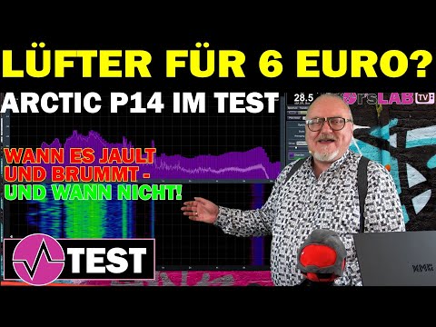 ARCTIC P14 im Test - Was taugt der günstige 140-mm-Lüfter für 6 Euro und wann klingeln die Ohren?